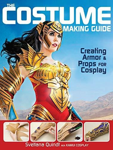 Book : The Costume Making Guide Creating Armor And Props Fo