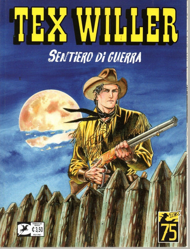 Tex Willer N° 52 - Sentiero Di Guerra - 68 Páginas - Em Italiano - Sergio Bonelli Editore - Formato 16 X 21 - Capa Mole - 2023 - Bonellihq Cx464 I23