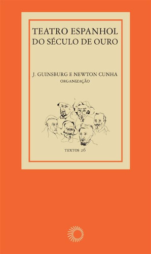 Teatro espanhol do século de ouro, de Guinsburg, J.. Série Textos (26), vol. 26. Editora Perspectiva Ltda., capa mole em português, 2012