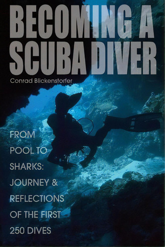 Becoming A Scuba Diver, De Rad H Blickenstorfer. Editorial Createspace Independent Publishing Platform, Tapa Blanda En Inglés