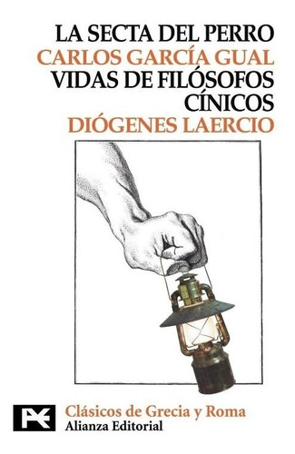 La Secta Del Perro / Vidas De Filósofos Cínicos / Alianza