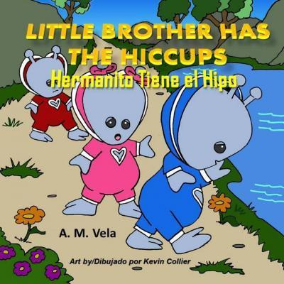 Libro Little Brother Has The Hiccups/hermanito Tiene El H...