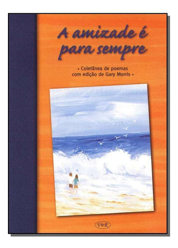 A Amizade É Para Sempre, De Gary Morris. Vr Editora Em Português