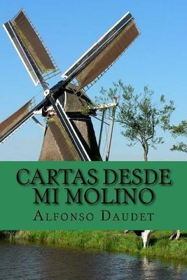 Cartas Desde Mi Molino  Alfonso Daudetaqwe