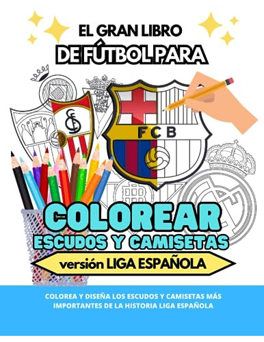 Libro Para Colorear Escudos De Equipos De Fútbol De La Liga