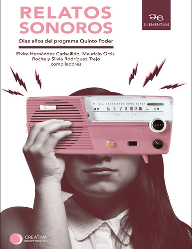 Relatos Sonoros.diez Años Del Programa Quinto Poder (físico)
