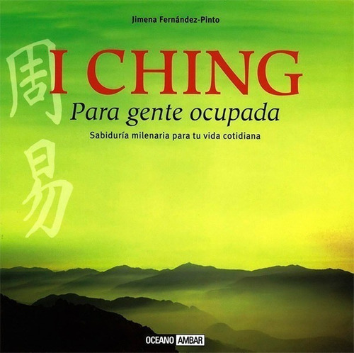 I Ching Para Gente Ocupada Jimena Fernandez Pinto