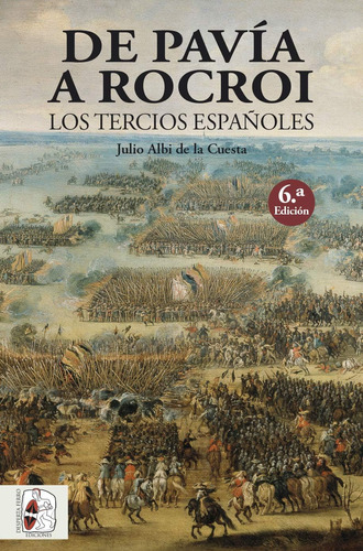 Libro: De Pavía A Rocroi: Los Tercios Españoles (historia