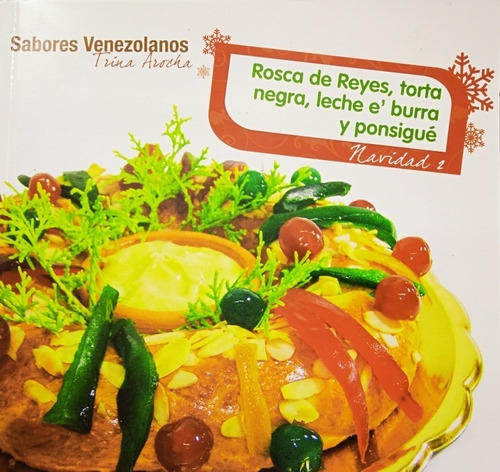 Sabores De La Cocina Navideña Venezolana / Trina Arocha