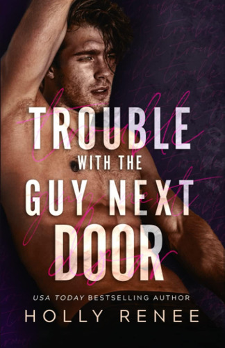 Libro: Trouble With The Guy Next Door Special Edition