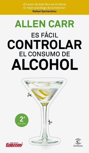 Es Facil Controlar El Consumo De Alcohol - Allen Carr