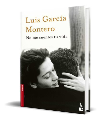 Libro No Me Cuentes Tu Vida [ Luis Garcia Montero ] Original