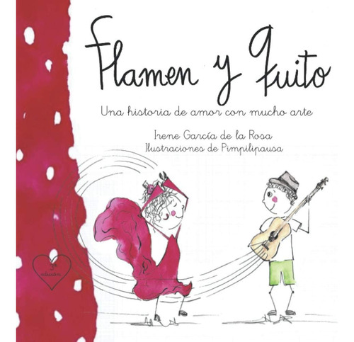 Libro: Flamen Y Quito.: Una Historia Amor Con Mucho Arte.