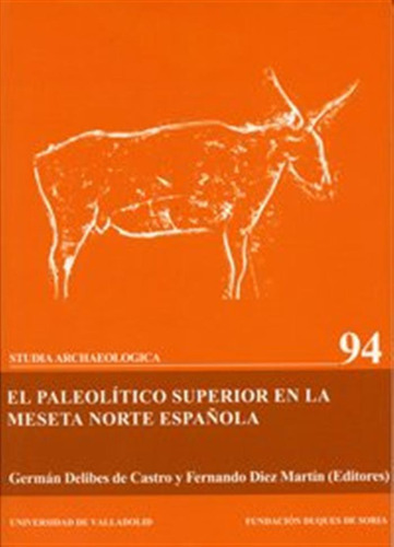 Paleolitico Superior En La Meseta Norte Española, El (9)