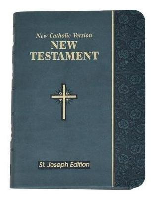 New Testament-oe-st. Joseph : New Catholic Version - Cath...