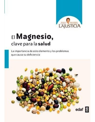 Libro: El Magnesio, Clave Para La Salud: La Importancia De Y