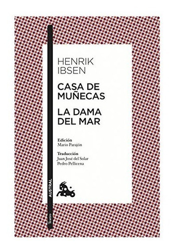 Casa De Muñecas. Henrik Ibsen · Austral