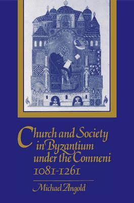 Libro Church And Society In Byzantium Under The Comneni, ...