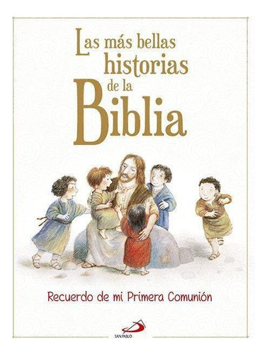 Libro: Las Más Bellas Historias De La Biblia. Delval, Marie-