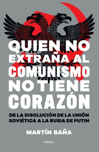 Quien No Extraña Al Comunismo - Baña - Critica - Libro*