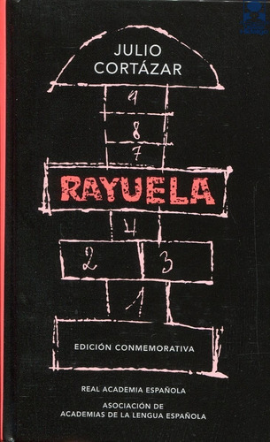 Rayuela / Edición Conmemorativa Rae / Julio Cortázar