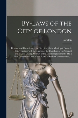 Libro By-laws Of The City Of London [microform]: Revised ...