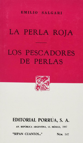 La Perla Roja · Los Pescadores De Perlas: No, De Salgari Gradara, Emilio Carlo Giuseppe María., Vol. 1. Editorial Porrúa, Tapa Pasta Blanda, Edición 1 En Español, 1987
