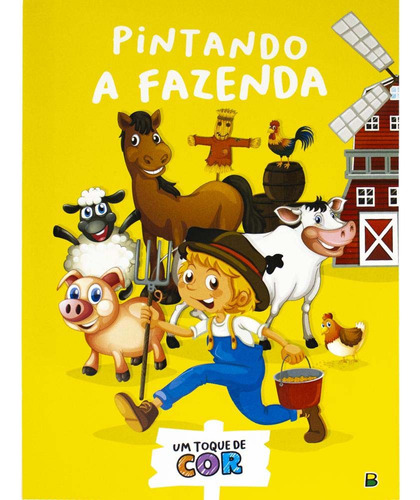 Um Toque De Cor - Pintando A Fazenda, De Editora Todolivro. Infantil Editorial Brasileitura, Tapa Mole, Edición Livro De Colorir En Português, 20