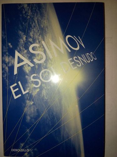 El Sol Desnudo Y Robots E Imperio ... Isaac Asimov