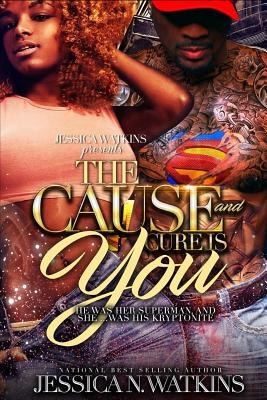 Libro The Cause And Cure Is You: He Was Her Superman, And...