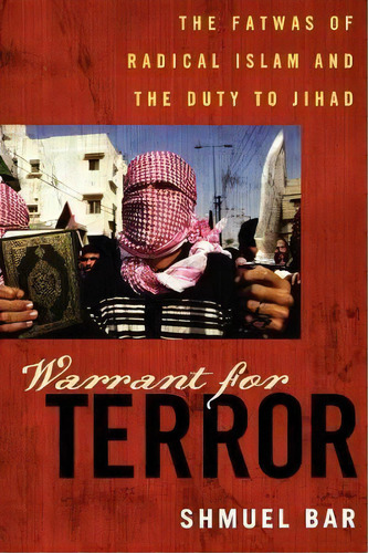 Warrant For Terror, De Shmuel Bar. Editorial Rowman Littlefield, Tapa Blanda En Inglés