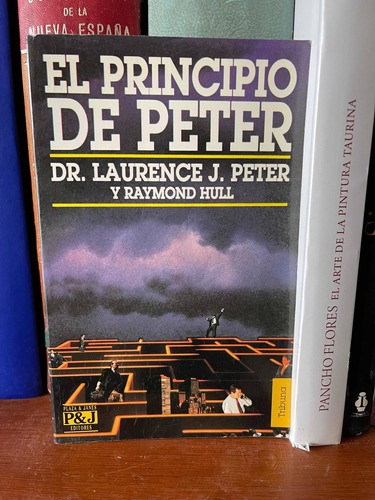El Principio De Peter Dr Laurence J Peter Y Raymond Hull