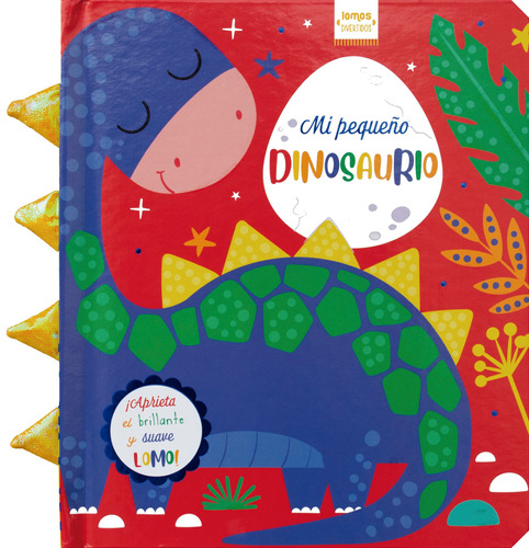 Lomos Divertidos: Mi Pequeño Dinosaurio, de Weerasekera, Rebecca. Editorial Silver Dolphin (en español), tapa dura en español, 2021