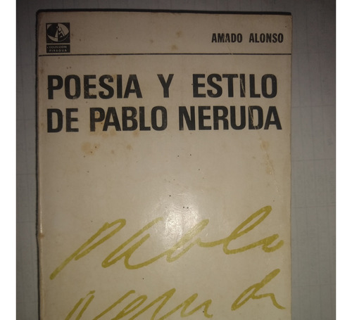  Poesía Y Estudio De Pablo Neruda - Amado Alonso