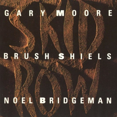 Skid Row Cd: Gary Moore / Brush Shiels / Noel Bridgeman