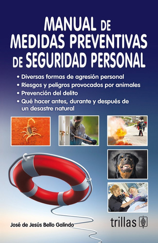 Manual De Medidas Preventivas De Seguridad Personal, De Bello Galindo, Jose De Jesus., Vol. 1. Editorial Trillas, Tapa Blanda, Edición 1a En Español, 2012