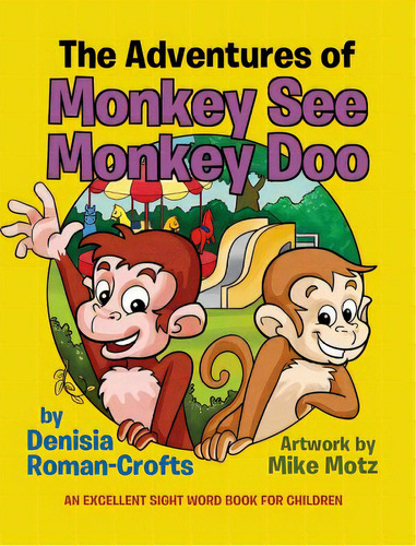 The Adventures Of Monkey See Monkey Doo, De Roman-crofts, Denisia. Editorial Lightning Source Inc, Tapa Dura En Inglés