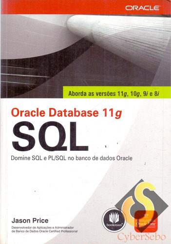 Oracle Database 11g Sql - Domine Sql E Pl/sql No Banco De Dados Oracle - Jason Price