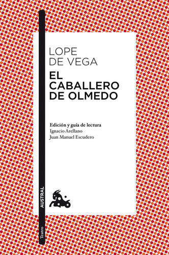 El caballero de Olmedo, de Lope de Vega, Félix. Austral Narrativa Editorial Austral México, tapa blanda en español, 1900