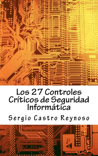 Libro: Los 27 Controles Criticos De Seguridad Informatica: U