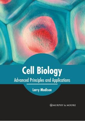 Libro Cell Biology: Advanced Principles And Applications ...