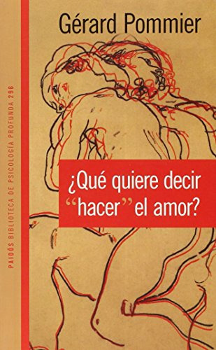Libro Que Quiere Decir Hacer El Amor (biblioteca De Psicolog