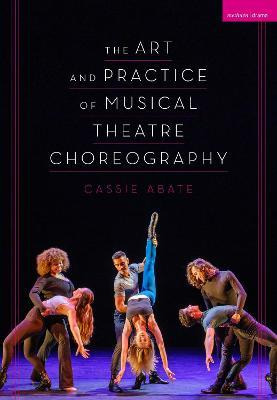 Libro The Art And Practice Of Musical Theatre Choreograph...