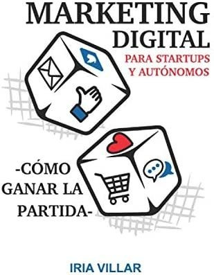 Libro: Marketing Digital Para Startups Y Autónomos: Cómo Gan