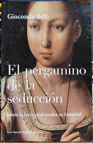 El Pergamino De La Seducción - Gioconda Belli