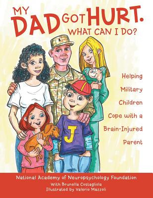 Libro My Dad Got Hurt. What Can I Do?: Helping Military C...
