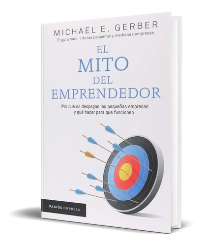Libro El Mito Del Emprendedor De Michael Gerber [express]