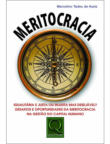 Meritocracia: Não Aplica, De Marcelino Tadeu De Assis. Série Não Aplica, Vol. Não Aplica. Editora Qualitymark, Capa Mole, Edição Brochura Em Português, 2017