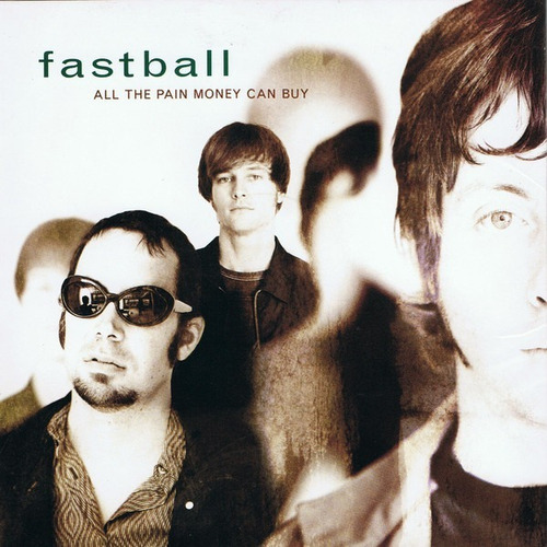 Cd Fastball - All The Pain Money Can Buy (lacrado!)