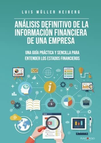 Analisis Definitivo De La Informacion Financiera De, de Müller Heiberg, L. Editorial Punto Rojo Libros S.L. en español